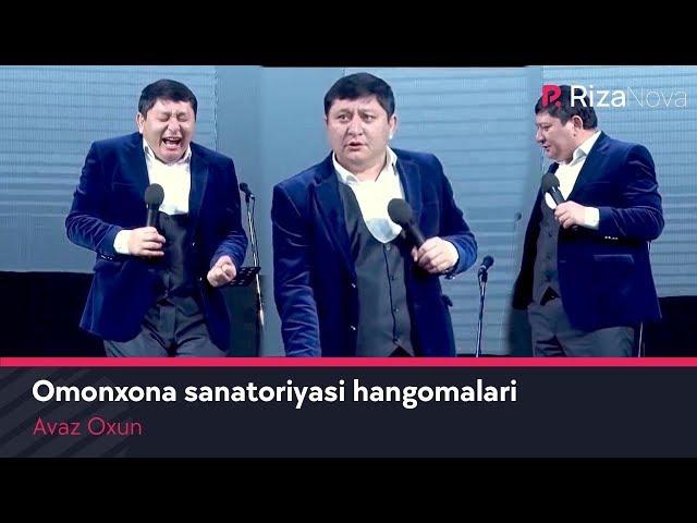 Avaz Oxun - Omonxona sanatoriyasi hangomalari (Olov Nur)