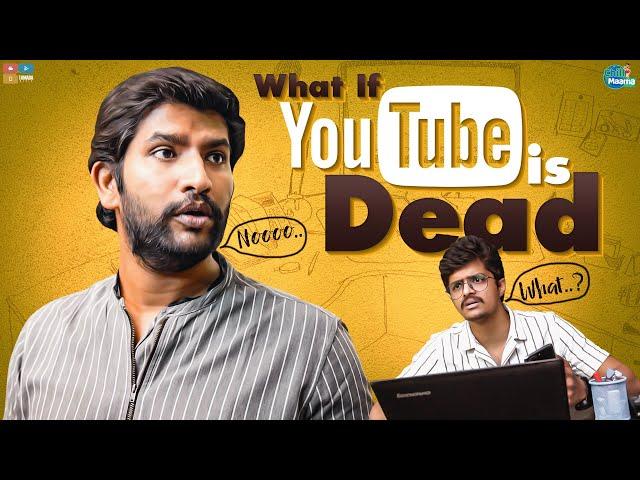 What If YouTube is Dead || Chill Maama || Tamada Media