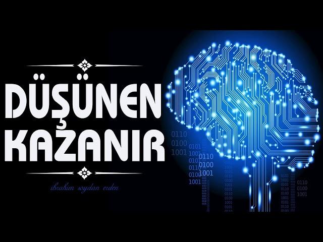 Düşünen Kazanır ! | İbrahim Soydan Erden