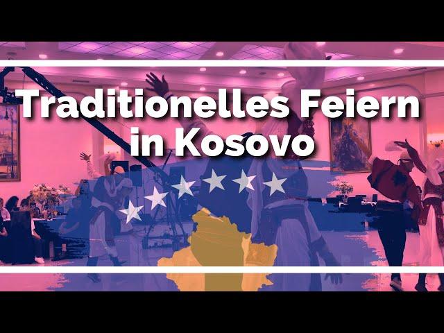 Wir zeigen euch, wie in Kosovo gefeiert wird!