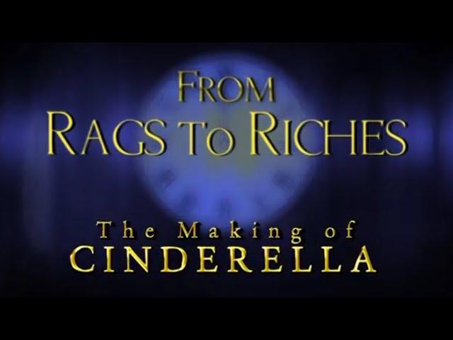 Cinderella - From Rags to Riches: The Making of Cinderella