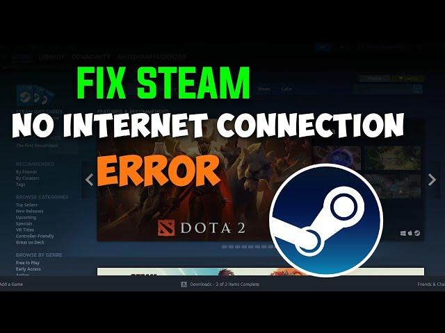 How to Fix Steam No Internet Connection Error - Full Guide