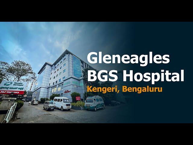 Gleneagles BGS Hospital: Comprehensive Care and Next-Generation Technology | Gleneagles Hospital