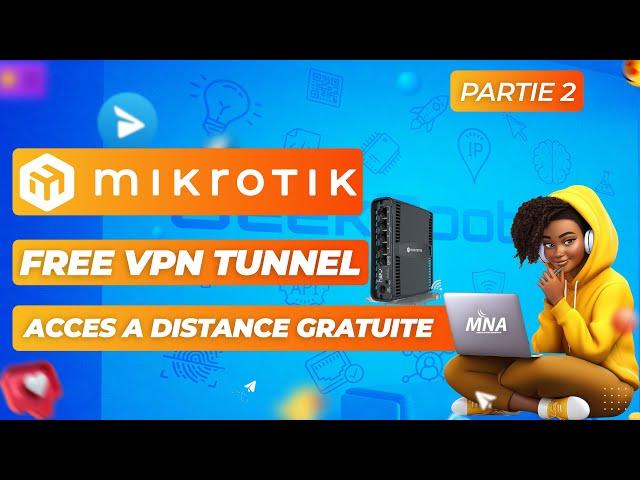 FREE MIKROTIK VPN - Accès a distance gratuite - Remote Back to Home [Wireguard] (Partie2)