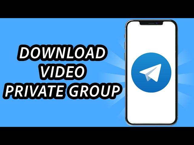 How to download Telegram private group video (FULL GUIDE)