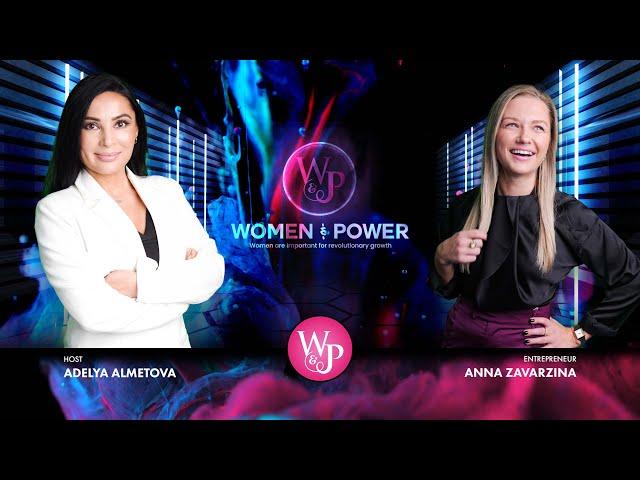 Women and Power | Anna Zavarzina | Adelya Almetova | EP1