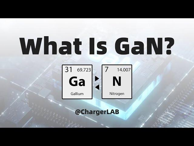 What Is GaN Charger And How It Works? - ChargerLAB Explained