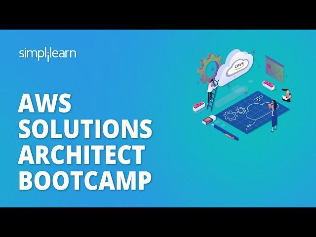  AWS Bootcamp 2023 | AWS Solutions Architect Training 2023 | AWS for Beginners | Simplilearn