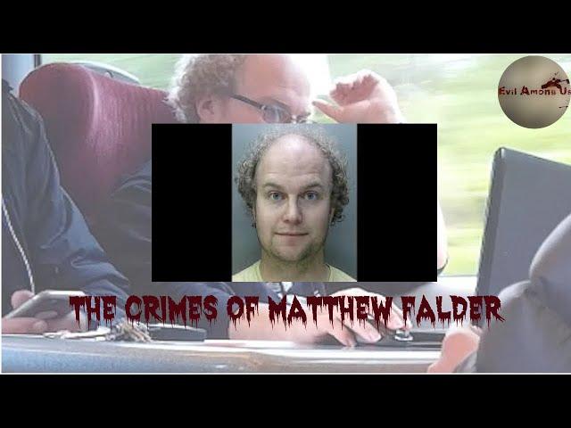 The Horrifying Crimes of Matthew Falder [True Crime Documentary]