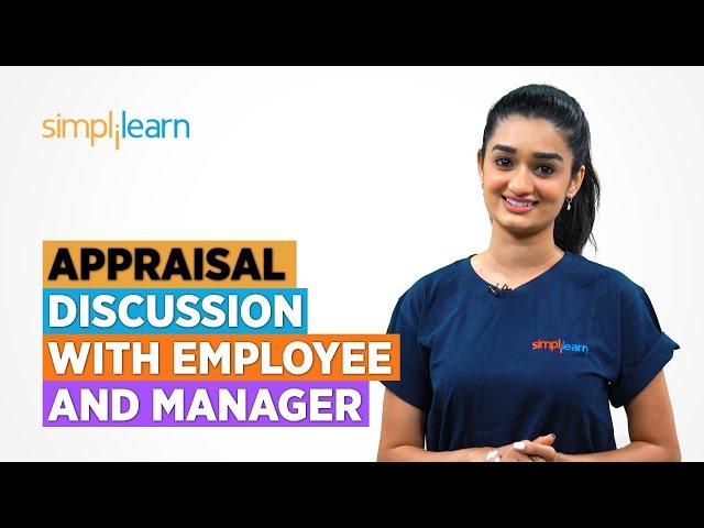 Appraisal Discussion With Employee And Manager | Appraisal Meeting Tips For Employee | Simplilearn