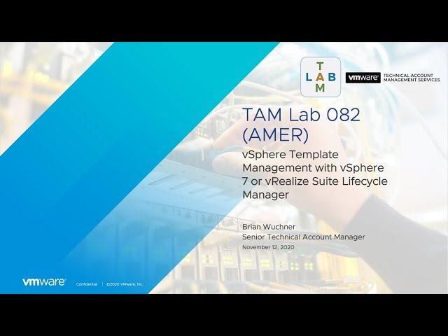 TAM Lab 082 - vSphere Template Management with vSphere 7 or vRealize Suite Lifecycle Manager​​​​​