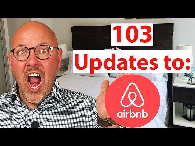 Your Airbnb Business & the 103 Recent Updates to the Airbnb Platform - Tips to Earn More from Airbnb