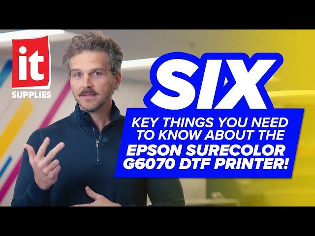 6 Key Things You Need to Know About the Epson SureColor G6070 DTF Printer!