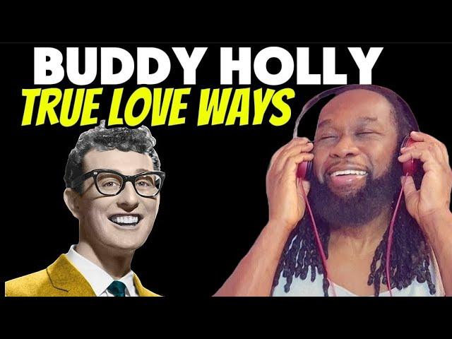 BUDDY HOLLY True love ways REACTION - I didn't recognise his voice - First time hearing