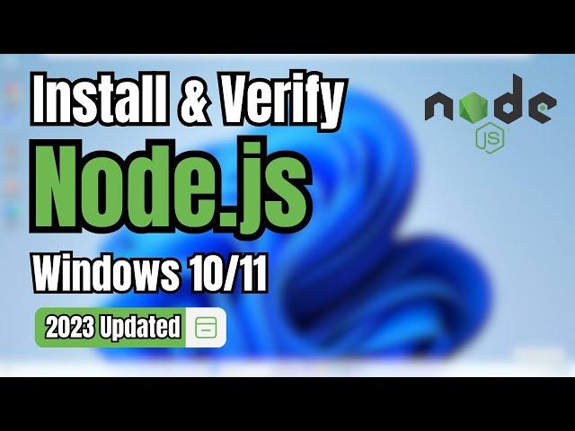 How to Install Node.js and NPM on Windows 10/11 [ 2023 Updated]