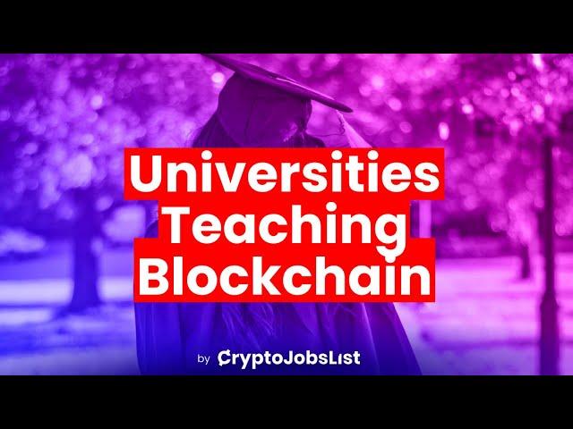 Top 3 Universities That Offer Blockchain Degrees Or Certificates