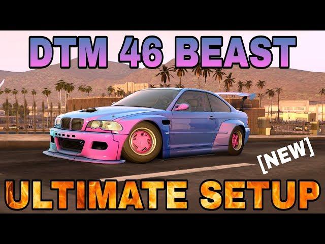 DTM 46 Beast Ultimate Setup (BMW M3 E46 for euro tour/all tracks) | CarX Drift Racing