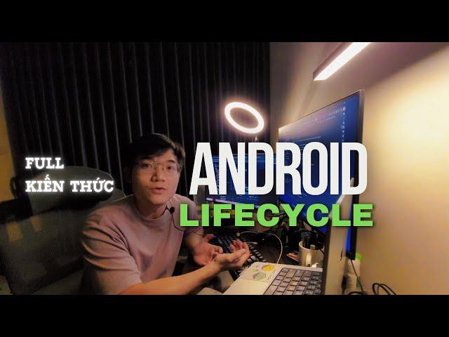 FULL kiến thức Android Lifecycle: Application, Activity - @DanTech0xFF