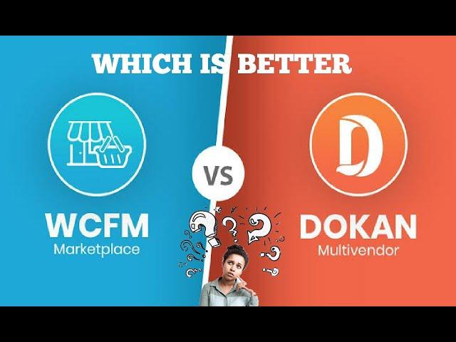 Dokan vs WCFM Marketplace-Which is the best multivendor plugin?