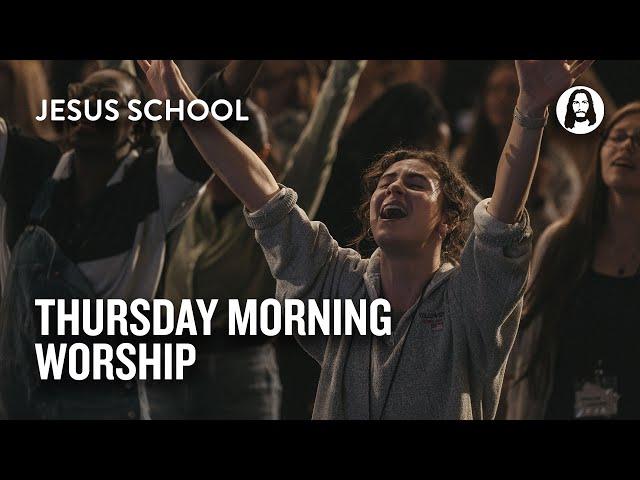 Thursday Morning Worship | Jesus School Worship