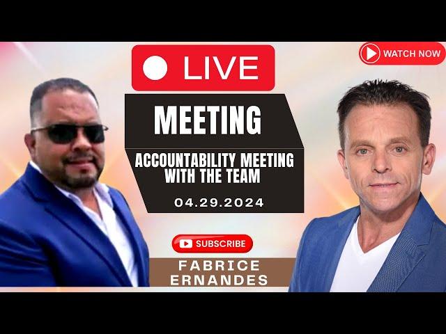 Accountability Meeting with the Team 04.29.2024 | Live meeting || Fabrice ERNANDES