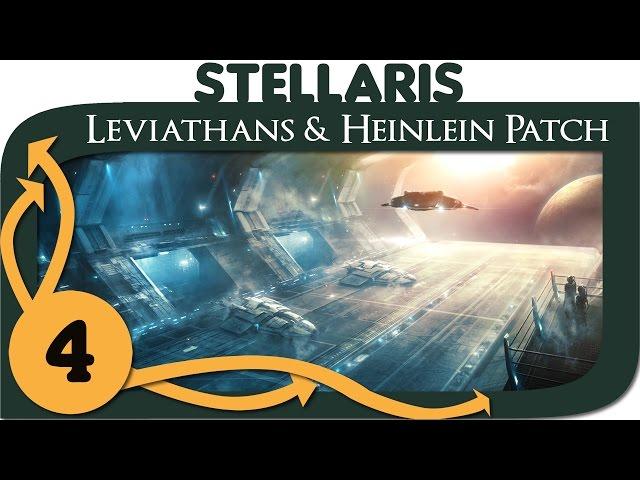 Stellaris Leviathans (DLC & Heinlein Patch) - Ep. 4 | 1.3 Gameplay