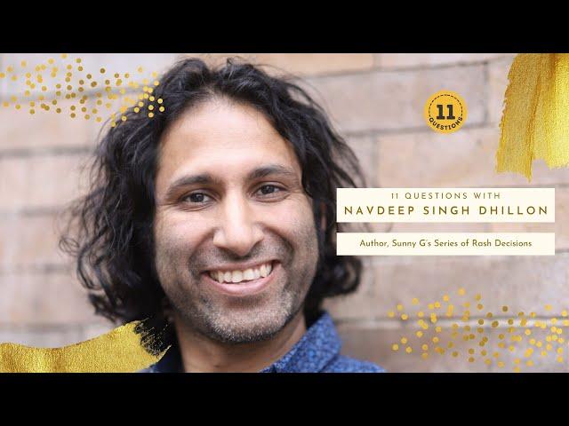 11 Questions With  Navdeep Singh Dhillon (Author, Sunny G’s Series of Rash Decisions)