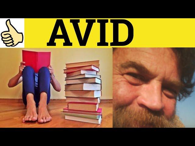  Avid Avidly - Avid Meaning - Avidly Examples - Avid Definition