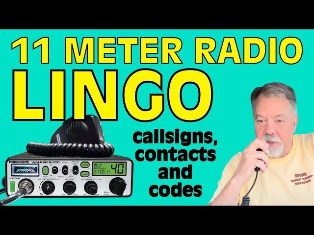 11 Meter Radio Lingo - The Guide to Making CB Skip Contacts