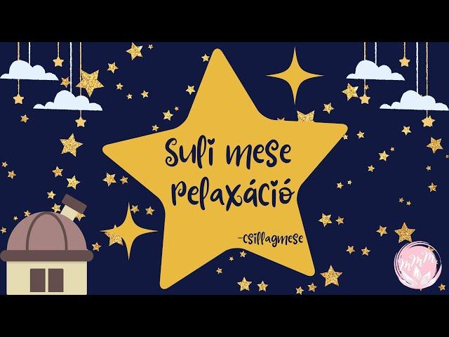 Suli mese relaxáció ⭐️ csillagmese