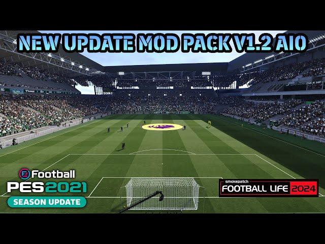 NEW UPDATE MOD PACK V1.2 AIO - PES 2021 & FOOTBALL LIFE 2024