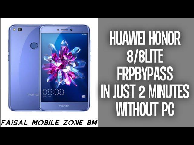 Huawei Honor 8/8lite FrpBypass in just 2 minutes | New Method 2021 | Without Pc