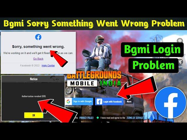 Bgmi sorry something went wrong problem | Bgmi facebook login problem Sorry Something Went Wrong