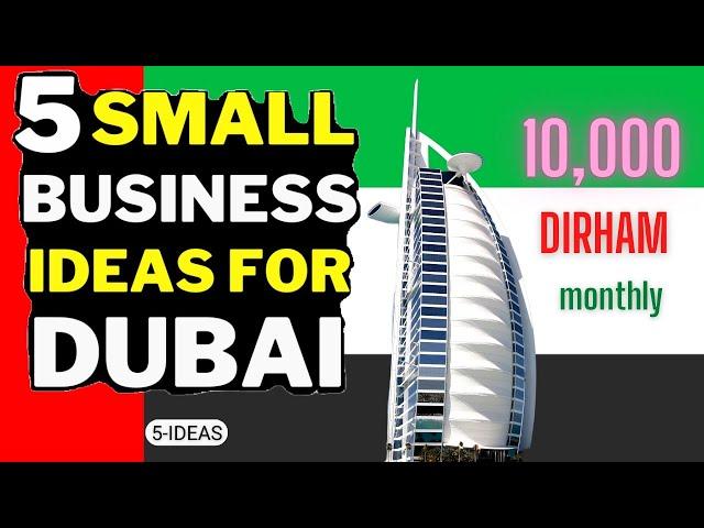  Dubai Small Business Ideas 2023 - Small Business Ideas in Dubai with Low Investment