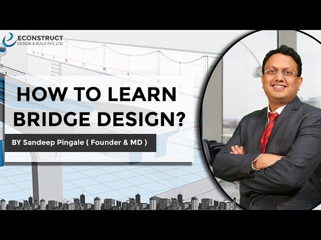 HOW CIVIL ENGINEERS CAN LEARN BRIDGE DESIGN SOFTWARE ?