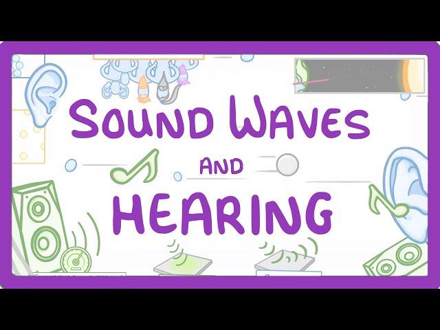 GCSE Physics - Sound Waves and Hearing