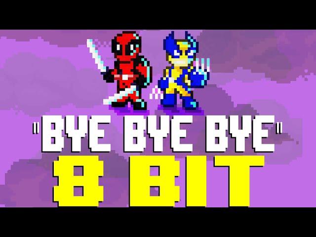 Bye Bye Bye (from Deadpool & Wolverine) [8 Bit Tribute to *NSYNC] - 8 Bit Universe