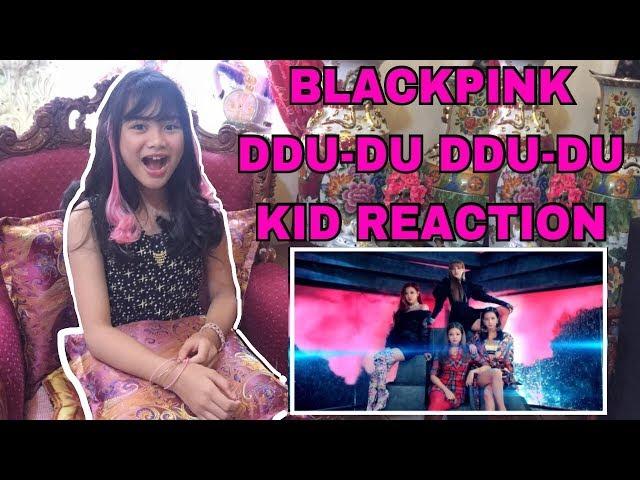 BLACKPINK (DDU-DU DDU-DU) Kid Reaction