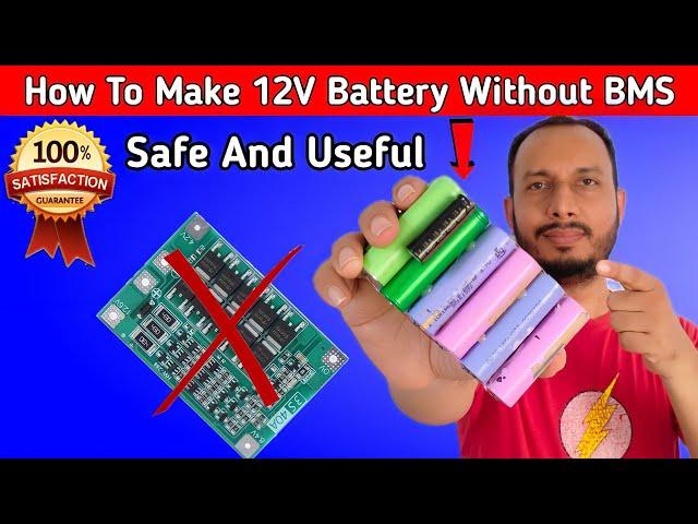 How To Make 12V Battery Without BMS | No Need BMS For Charging lithium ion Battery Rafiq Experiment