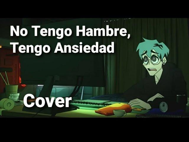 Alan Sutton- No tengo hambre, tengo ansiedad (Cover)