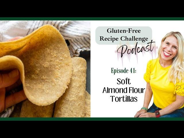 Easy, Soft Almond Flour Tortillas