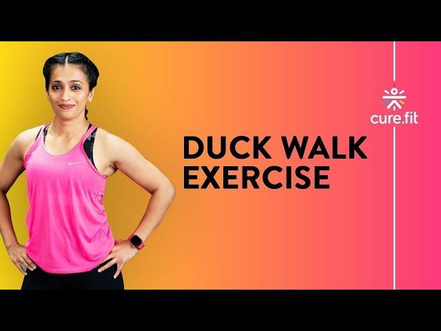 How To Do The Duck Walk by Cult Fit | Duck Walk Exercise | Beginners Workout | Cult Fit | Cure Fit