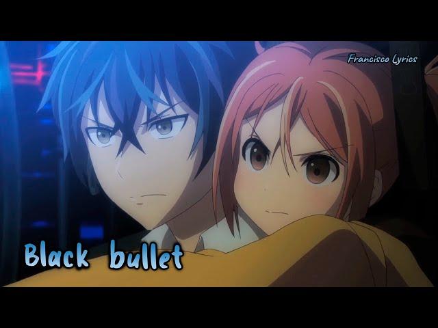 『Lyrics AMV』 Black Bullet OP Full - black bullet / fripSide