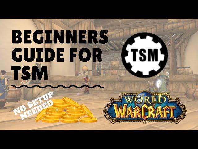 TSM 4 Guide for Beginners: Use Trade Skill Master with no setup and no Groups/Operations TSM 4.11