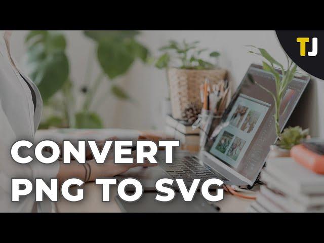 How to Convert PNG to SVG