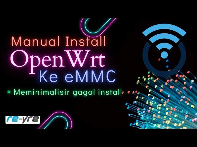 Manual Install OpenWrt Ke eMMC OpenWrt | REYRE-STB