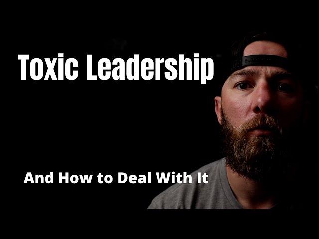 Toxic Leadership | Former Green Beret