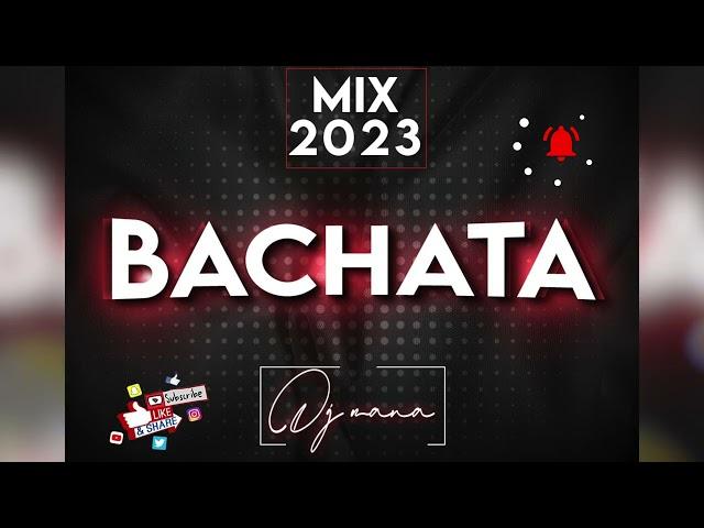 Bachata 2023 Mix  - DjNava