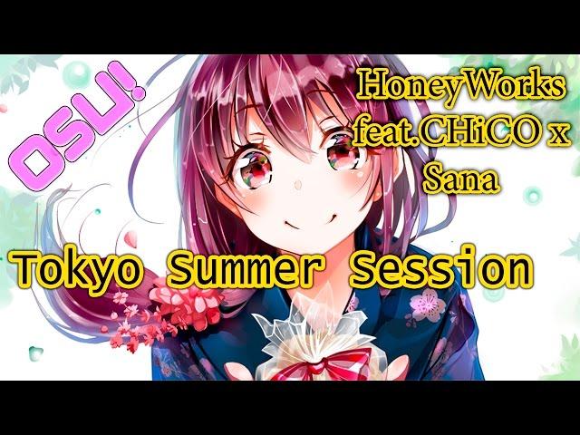 Osu! | HoneyWorks feat.CHiCO x Sana  | Tokyo Summer Session [NiNo's Insane]