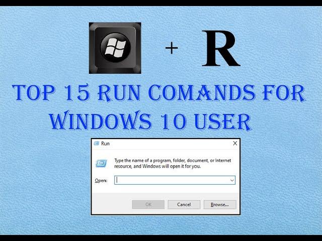 run command in windows: Top 15 Run Commands for Windows 10 User